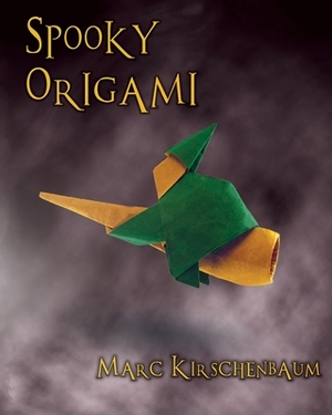 Spooky Origami by Marc Kirschenbaum