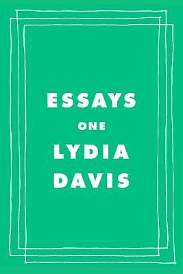 Essays One by Lydia Davis