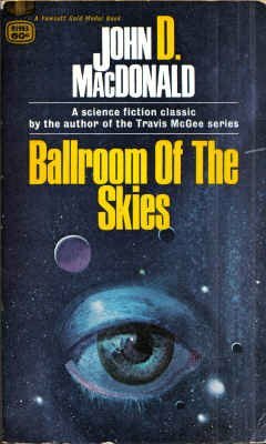Ballroom of the Skies by John D. MacDonald