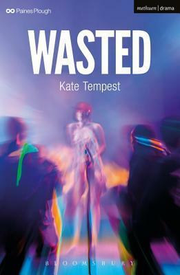 Wasted by Kae Tempest