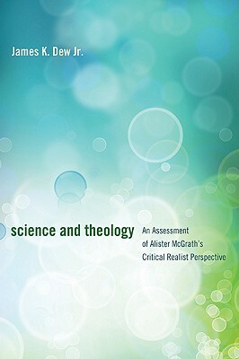 Science and Theology by James K. Dew