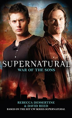 Supernatural: War of the Sons by David Reed, Rebecca Dessertine