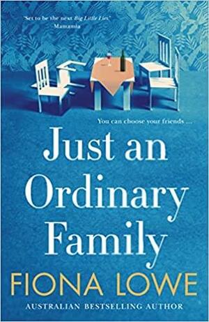 Just an Ordinary Family by Fiona Lowe