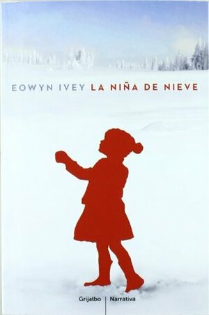 La niña de nieve by Toni Hill, Eowyn Ivey