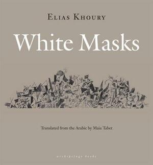 White Masks by Elias Khoury