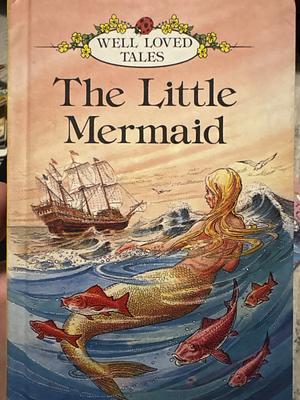 The Little Mermaid by Hans Christian Andersen