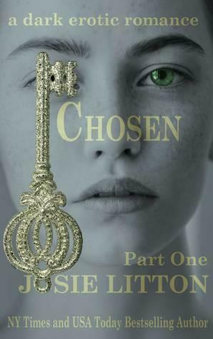 Chosen: Part One by Josie Litton