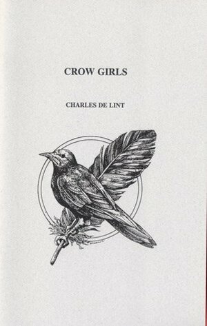 Crow Girls (Newford) by Charles de Lint