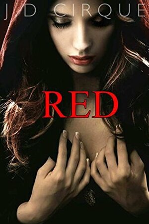 Red by J.D. Cirque