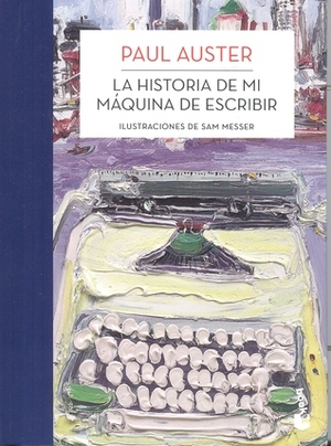 La historia de mi máquina de escribir by Sam Messer, Paul Auster