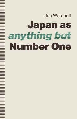 Japan As-Anything But-Number One by Jon Woronoff