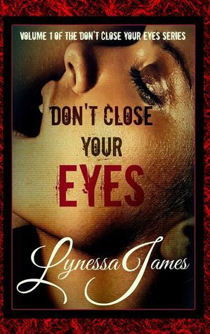 Don't Close Your Eyes by Lynessa James