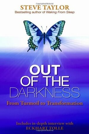 Out Of The Darkness: From Turmoil To Transformation by Steve Taylor
