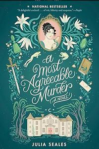 A Most Agreeable Murder by Julia Seales