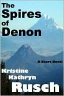 The Spires of Denon by Kristine Kathryn Rusch