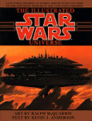 The Illustrated Star Wars Universe by Kevin J. Anderson, Ralph McQuarrie