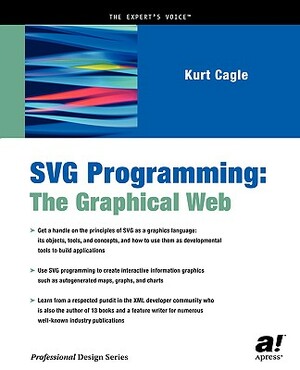 Svg Programming: The Graphical Web by Kurt Cagle