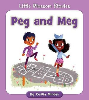 Peg and Meg by Cecilia Minden