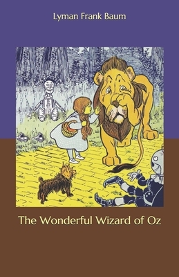 The Wonderful Wizard of Oz by L. Frank Baum