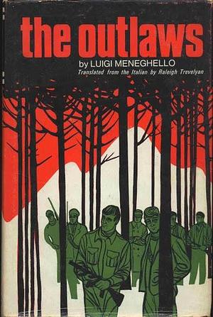 The Outlaws by Raleigh Trevelyan, Luigi Meneghello