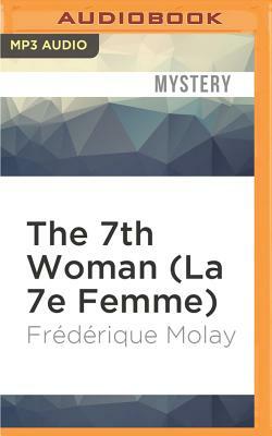 The 7th Woman by Frédérique Molay