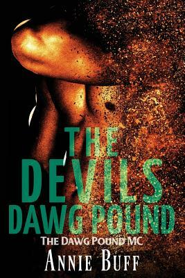 The Devils Dawg Pound by Annie Buff, Chris Cain