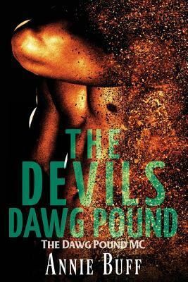 The Devils Dawg Pound by Chris Cain, Annie Buff