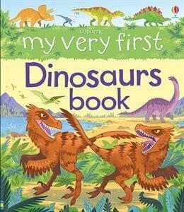 My Very First Dinosaurs Book by Alice Reese, Alex Frith, Lee Cosgrove, Darren Naish