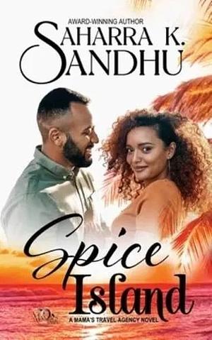 Spice Island by Saharra K. Sandhu