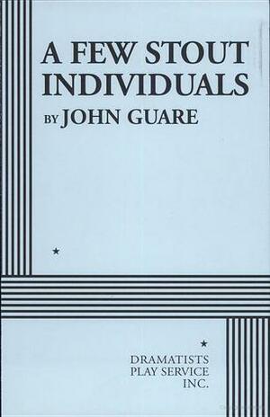 A Few Stout Individuals (Acting Edition) by John Guare