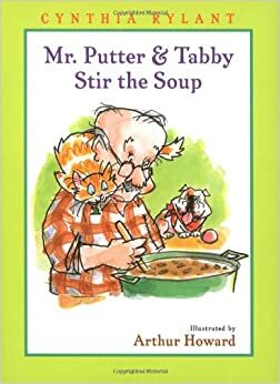 Mr. PutterTabby Stir the Soup by Cynthia Rylant