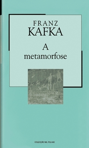 A Metamorfose (Colecção Mil Folhas, #30) by João Crisóstomo Gasco, Franz Kafka