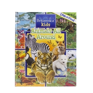 Encyclopaedia Britannica: Animals All Around by 