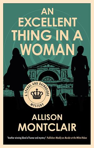 An Excellent Thing in a Woman by Allison Montclair