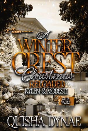 A Winter Crest Christmas Reloaded: Kylen & Modesti by Quisha Dynae