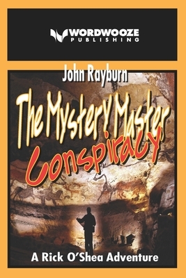 The Mystery Master &#8213; Conspiracy: A Rick O'Shea Adventure by John Rayburn