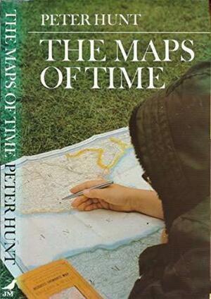 The Maps of Time by Peter Hunt