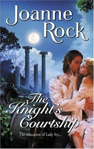 The Knight's Courtship by Joanne Rock
