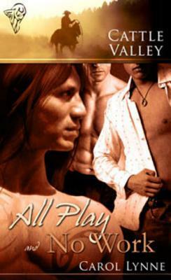 All Play and No Work by Carol Lynne