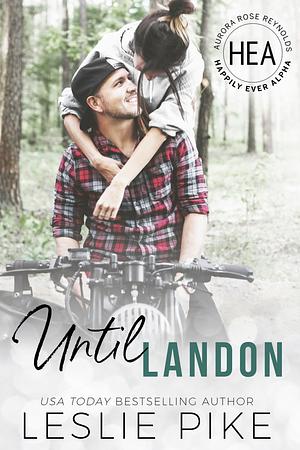 Until Landon by Leslie Pike