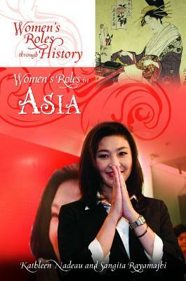 Women's Roles in Asia by Sangita Rayamajhi, Kathleen Nadeau