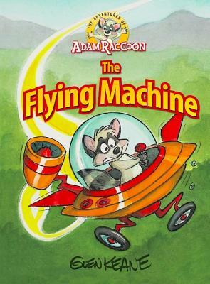Adventures of Adam Raccoon: Flying Machine by Glen Keane