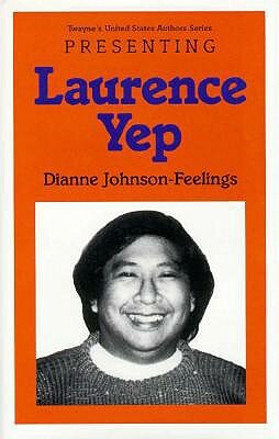 Young Adult Authors Series: Presenting Laurence Yep by Dianne Johnson-Feelings