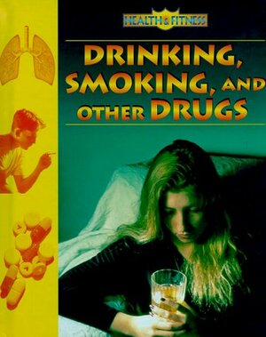Drinking, Smoking, and Other Drugs by Emma Haughton
