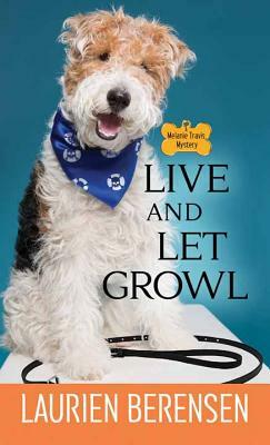 Live and Let Growl by Laurien Berenson