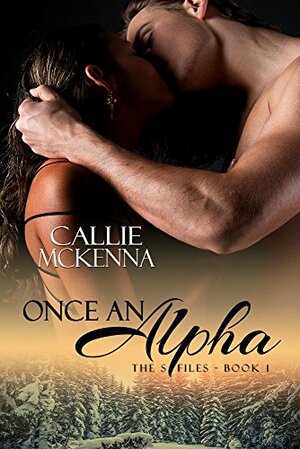 Once An Alpha by Callie McKenna