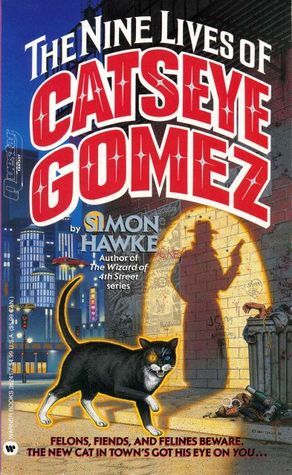 The Nine Lives of Catseye Gomez by Simon Hawke