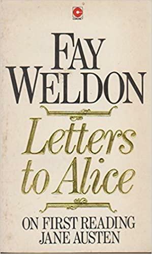 Letters to Alice on First Reading Jane Austen by Fay Weldon