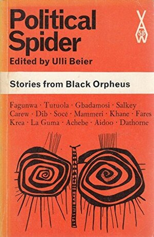 Political Spider An Anthology Of Stories From 'Black Orpheus by Ulli Beier