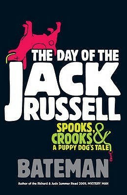 The Day of the Jack Russell by Colin Bateman